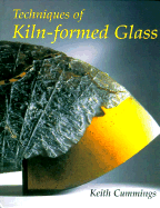 Techniques of Kiln-Formed Glass