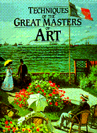 Techniques of the Great Masters of Art