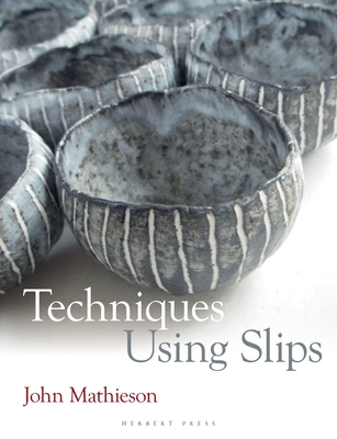 Techniques Using Slips - Mathieson, John