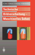 Technische Bildverarbeitung -- Maschinelles Sehen