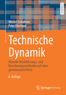 Technische Dynamik: Aktuelle Modellierungs- Und Berechnungsmethoden Auf Einer Gemeinsamen Basis