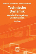 Technische Dynamik: Modelle Fur Regelung Und Simulation (2., Neubearb. Und Erg. Aufl. 2)