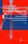 Technische Mechanik: Band 4: Hydromechanik, Elemente Der H Heren Mechanik, Numerische Methoden