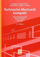 Technische Mechanik Kompakt: Starrkorperstatik - Elastostatik - Kinetik