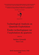 Technological Analysis on Quartzite Exploitation / �tudes technologiques sur l'exploitation du quartzite