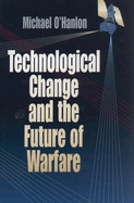 Technological Change and the Future of Warfare