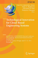 Technological Innovation for Cloud-Based Engineering Systems: 6th Ifip Wg 5.5/Socolnet Doctoral Conference on Computing, Electrical and Industrial Systems, Doceis 2015, Costa De Caparica, Portugal, April 13-15, 2015, Proceedings