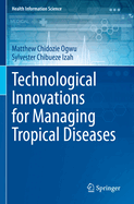 Technological Innovations for Managing Tropical Diseases