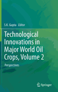 Technological Innovations in Major World Oil Crops, Volume 2: Perspectives