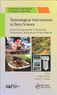 Technological Interventions in Dairy Science: Innovative Approaches in Processing, Preservation, and Analysis of Milk Products