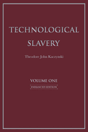 Technological Slavery: Enhanced Edition Volume 1