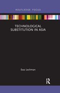 Technological Substitution in Asia