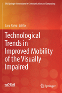 Technological Trends in Improved Mobility of the Visually Impaired