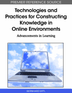 Technologies and Practices for Constructing Knowledge in Online Environments: Advancements in Learning
