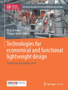 Technologies for Economical and Functional Lightweight Design: Conference Proceedings 2018