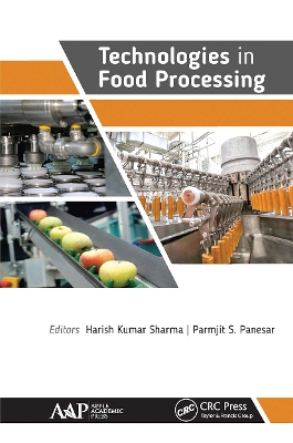 Technologies in Food Processing - Sharma, Harish (Editor), and Panesar, Parmjit (Editor)