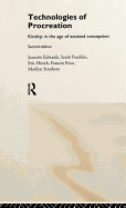 Technologies of Procreation: Kinship in the Age of Assisted Conception