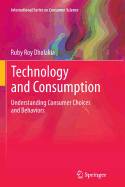 Technology and Consumption: Understanding Consumer Choices and Behaviors