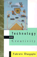 Technology and Creativity - DasGupta, Subrata