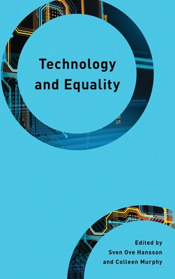 Technology and Equality - Hansson, Sven Ove (Editor), and Murphy, Colleen (Editor)