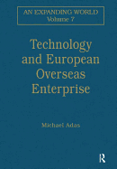 Technology and European Overseas Enterprise: Diffusion, Adaptation and Adoption