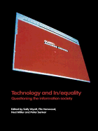 Technology and In/Equality: Questioning the Information Society