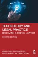 Technology and Legal Practice: Becoming a Digital Lawyer