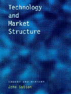 Technology and Market Structure: Theory and History