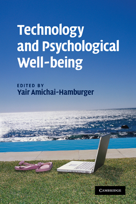 Technology and Psychological Well-being - Amichai-Hamburger, Yair (Editor)