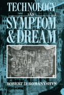 Technology as Symptom and Dream