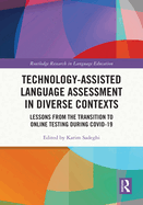 Technology-Assisted Language Assessment in Diverse Contexts: Lessons from the Transition to Online Testing During Covid-19