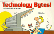 Technology Bytes - Glasbergen, Randy, and Carle, Cliff (Editor)