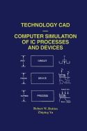 Technology CAD -- Computer Simulation of IC Processes and Devices