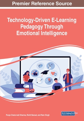 Technology-Driven E-Learning Pedagogy Through Emotional Intelligence - Sharma, Pooja Chaturvedi (Editor), and Bansal, Rohit (Editor), and Singh, Ram (Editor)