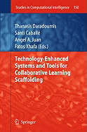 Technology-Enhanced Systems and Tools for Collaborative Learning Scaffolding