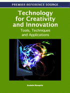 Technology for Creativity and Innovation: Tools, Techniques and Applications
