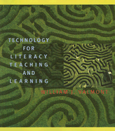 Technology for Literacy Teaching and Learning