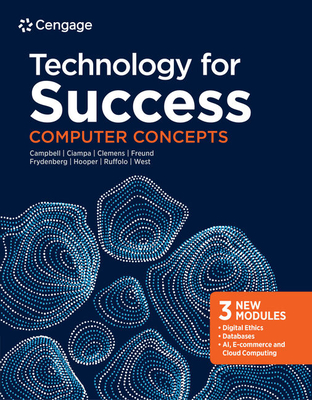 Technology for Success: Computer Concepts, Loose-Leaf Version - Campbell, Jennifer, and Ciampa, Mark, and Clemens, Barbara