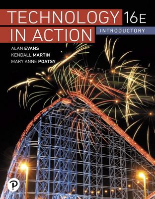 Technology In Action, Introductory - Evans, Alan, and Martin, Kendall, and Poatsy, Mary Anne