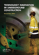 Technology Innovation in Underground Construction