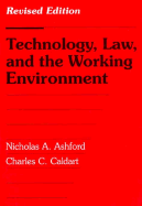 Technology, Law, and the Working Environment: Revised Edition