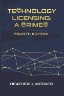 Technology Licensing: A Primer