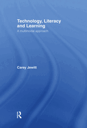 Technology, Literacy, Learning: A Multimodal Approach