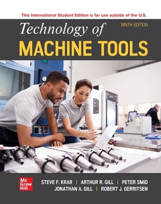 Technology Of Machine Tools ISE - Krar, Steve, and Gill, Arthur, and Smid, Peter