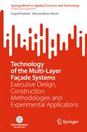 Technology of the Multi-Layer Fa?ade Systems: Executive Design, Construction Methodologies and Experimental Applications