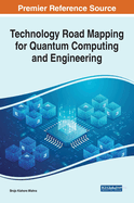 Technology Road Mapping for Quantum Computing and Engineering