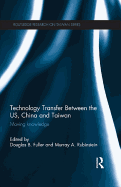 Technology Transfer Between the Us, China, and Taiwan: Moving Knowledge
