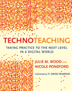 Technoteaching: Taking Practice to the Next Level in a Digital World