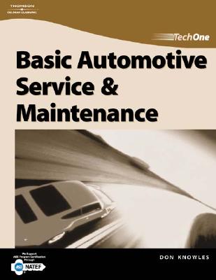 TechOne: Basic Automotive Service & Maintenance - Knowles, Don