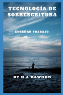 Tecnolog?a de sobrescritura: Ense�ar trabajo